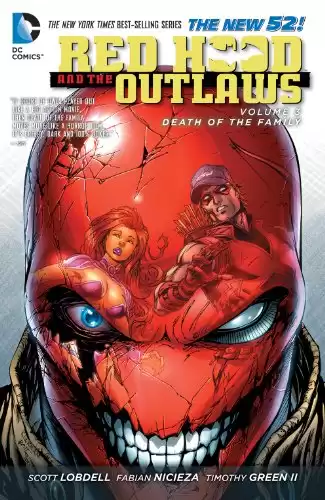 Red Hood and the Outlaws (2011-2015) Vol. 3: Death of the Family