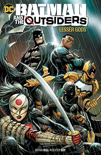 Batman and the Outsiders (2019-) Vol. 1: Lesser Gods (Batman and the Outsiders (2018-))