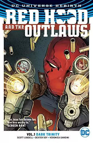 Red Hood and the Outlaws (2016-) Vol. 1: Dark Trinity